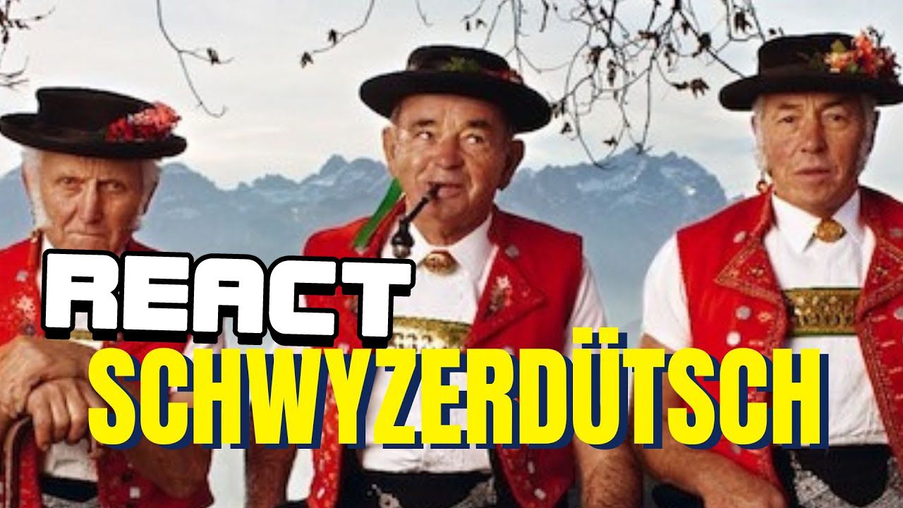 React: Was ist Schweizerdeutsch wirklich?